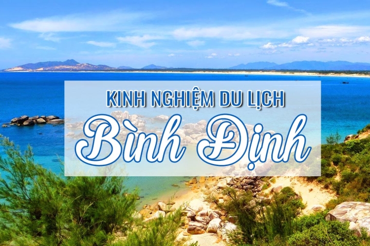 Kinh nghiệm du lịch Quy Nhơn A - Z ( Cập nhập mới nhất )